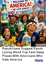 Republicans proposed a simple immigration reform after millions of World Cup visitors arrived in the United States, enjoyed the country, praised the food, discovered ranch dressing, and immediately treated it like a miracle condiment sent down from Mount Rushmore, sources have confirmed. The proposal is straightforward: international visitors who love America, respect the country, and believe ranch belongs on everything may stay, while Americans who say how terrible the United States is may go.